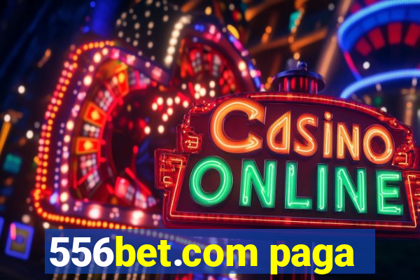 556bet.com paga